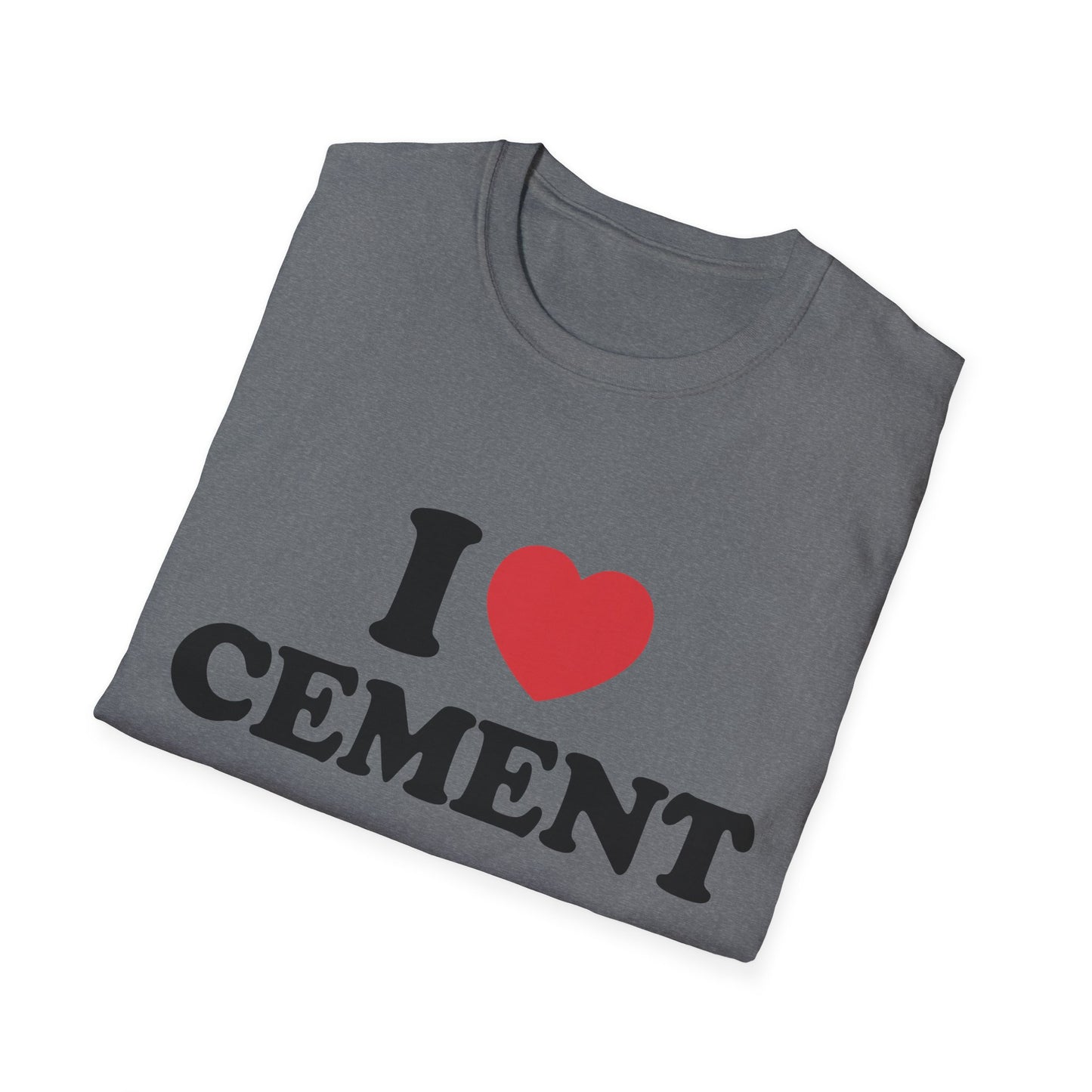 Funny "I Love Cement" T-Shirt, Builder/Engineer/Construction Tee, Unisex