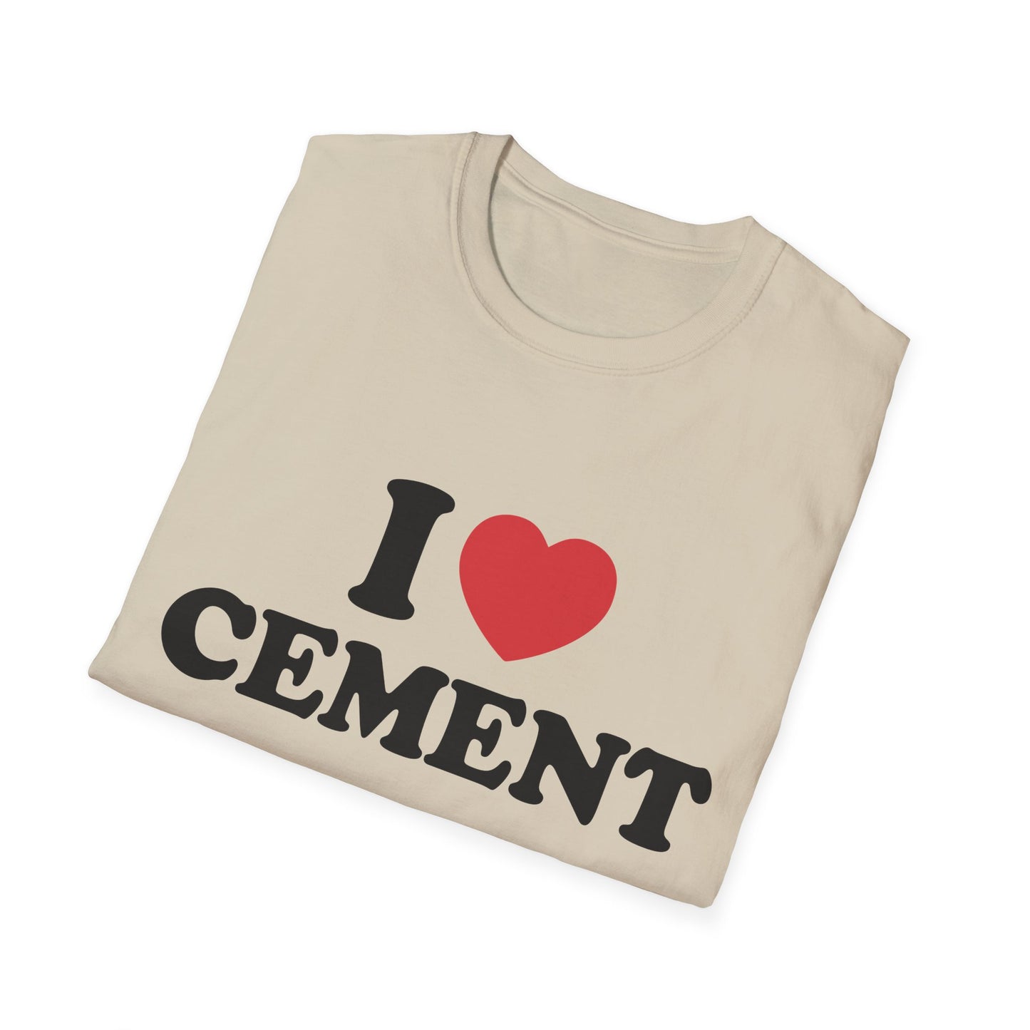 Funny "I Love Cement" T-Shirt, Builder/Engineer/Construction Tee, Unisex