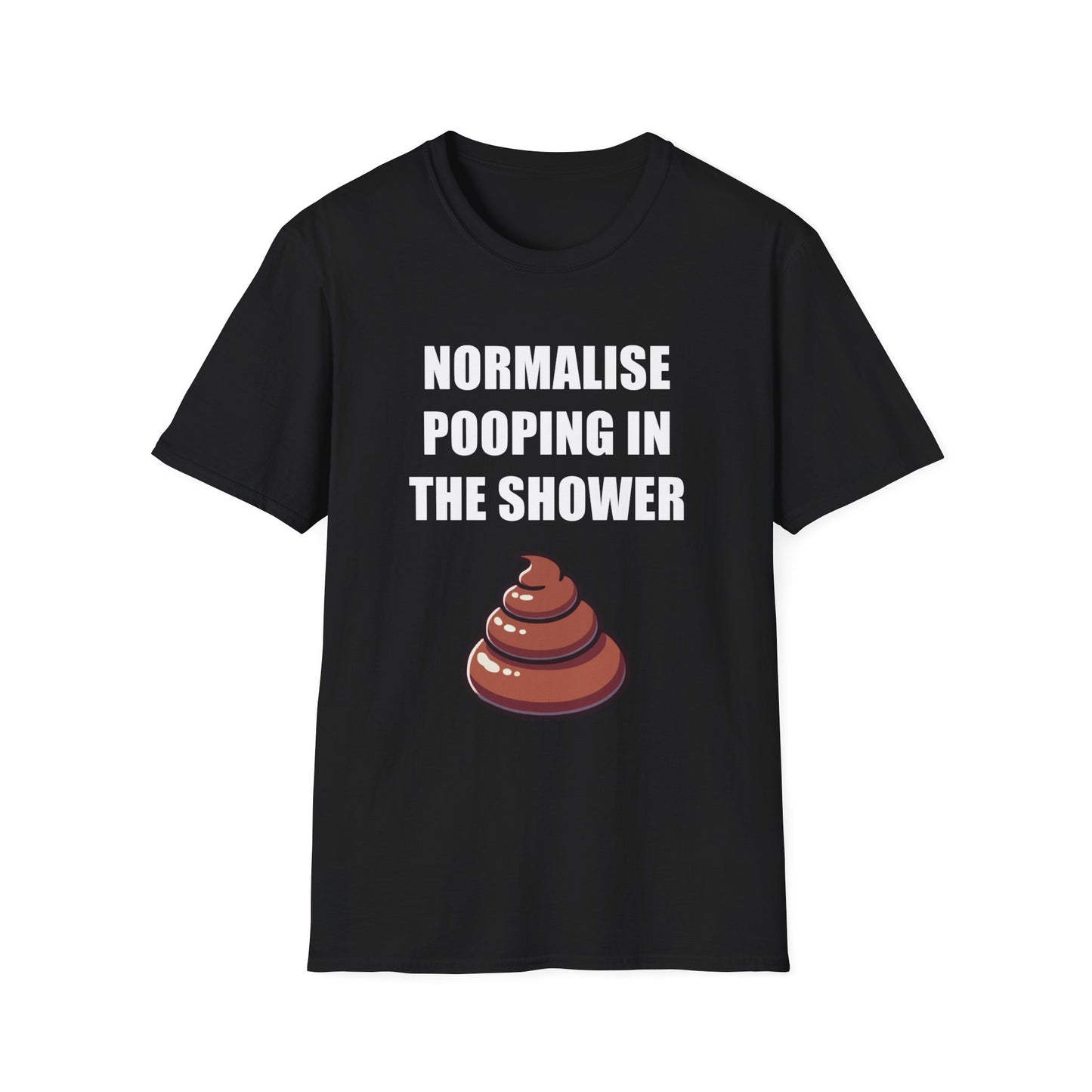 Funny Meme T-Shirt "Normalise Pooping in the Shower", Graphic Tee, Unisex