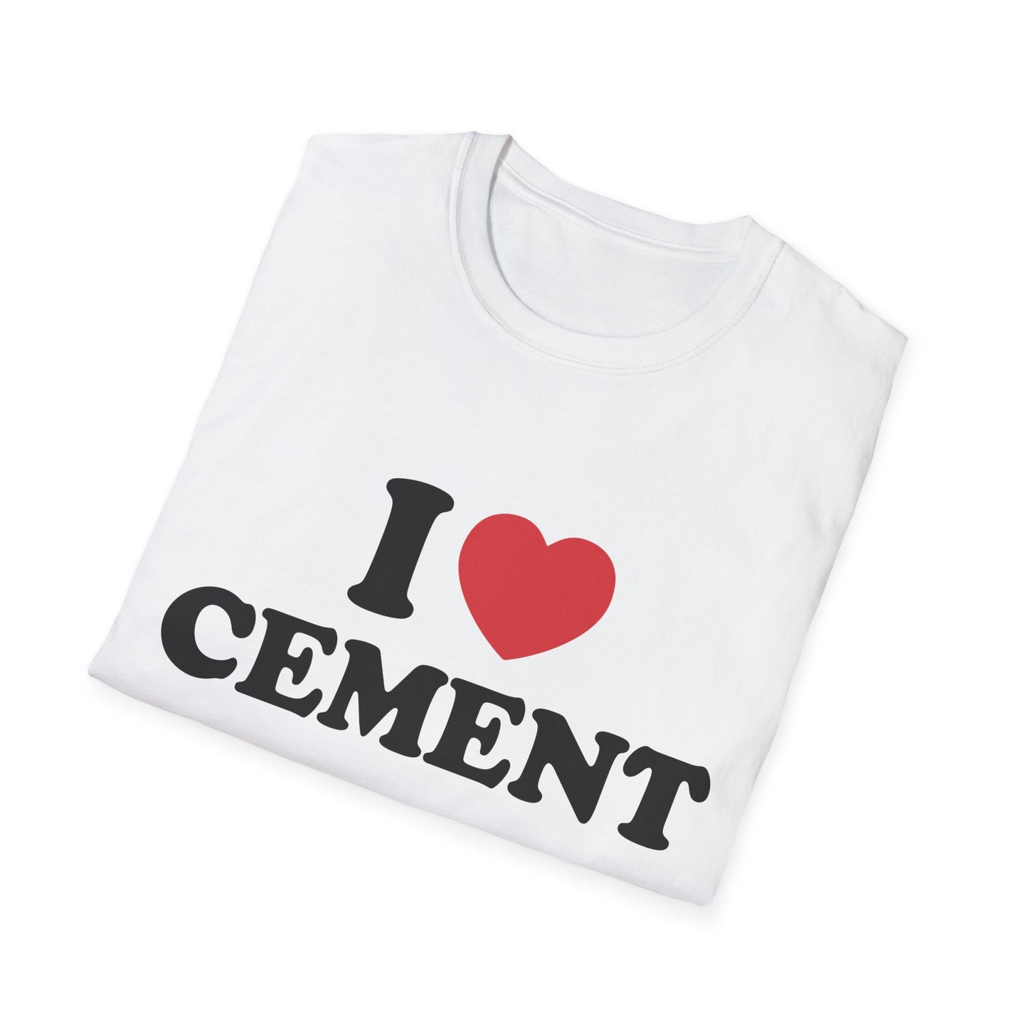 Funny "I Love Cement" T-Shirt, Builder/Engineer/Construction Tee, Unisex