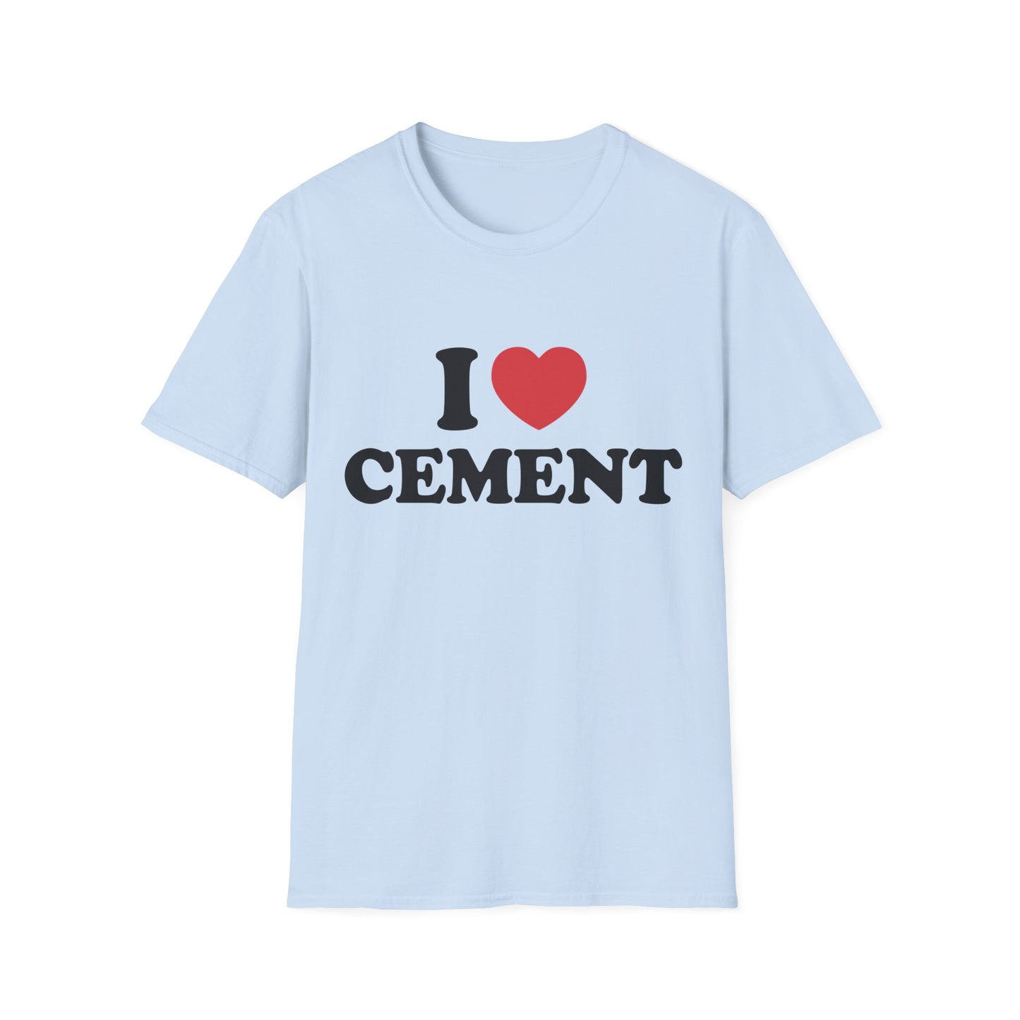 Funny "I Love Cement" T-Shirt, Builder/Engineer/Construction Tee, Unisex